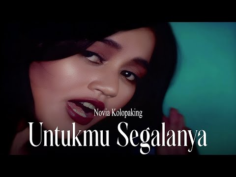 Novia Kolopaking - Untukmu Segalanya (Official Music Video)