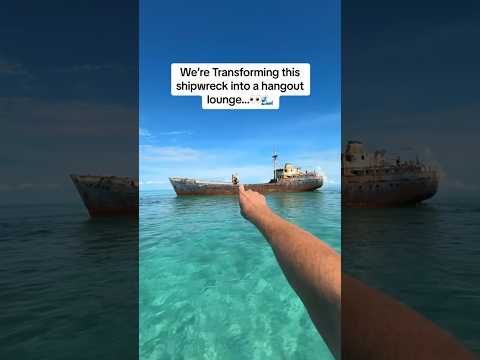 Transforming an Abandoned shipwreck into a hangout lounge… 👀🌊