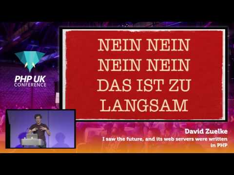 PHP UK Conference 2017 - David Zuelke - I saw the future, and its web servers were written in PHP