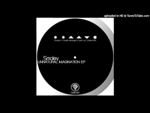 Smoley - Unnatural Imagination (Dadive Remix)