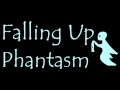 Falling Up - Phantasm 
