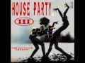 Turn Up The Bass - House Party 3