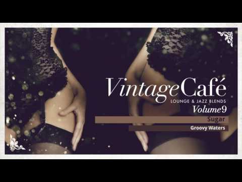 Sugar - Maroon 5´s song - Vintage Café -  Lounge & Jazz Blends