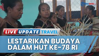 Upaya Lestarikan Budaya dalam Momen HUT ke-78 RI, Warga Ngada Ikuti Lomba Subinana Buat Kerajinan