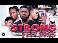 STRONG FEELINGS EPISODE 5-2020 LATEST UCHENANCY NOLLYWOOD MOVIES (NEW MOVIE