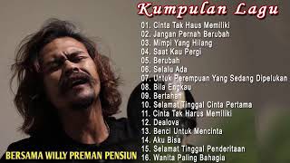 Download lagu ALBUM WILLY PREMAN PENSIUN TERBARU 2020 mp3