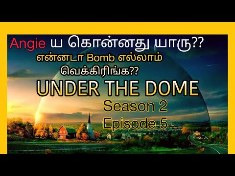 under the dome season 2 episode 5 | என்னடா Bomb எல்லாம் வெக்கிரிங்க???