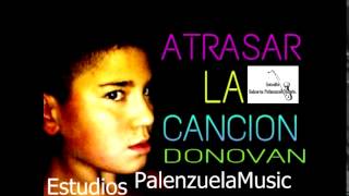 Donovan-Atrasar La Cancion-Slow Down-(Spanish Version)