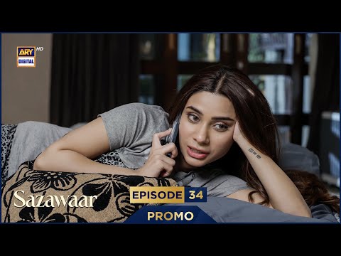 Sazawaar Episode 34 | Promo | Khaqan Shahnawaz | Alishba Khan | ARY Digital Drama