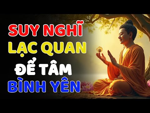 Suy Nghĩ Một Cách Lạc Quan Sống Một Đời Hạnh Phúc  Thả Hết Ưu Phiền Theo Gió Bay