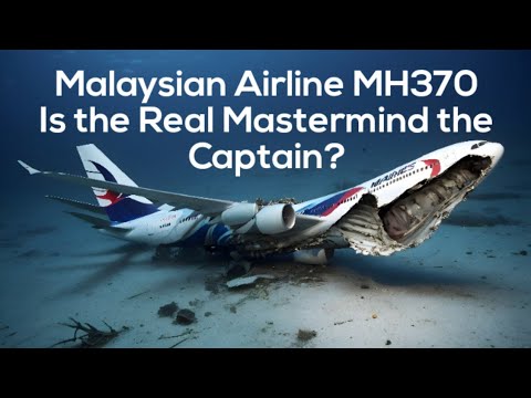 Malaysian Airline MH370: Is the Real Mastermind the Captain?