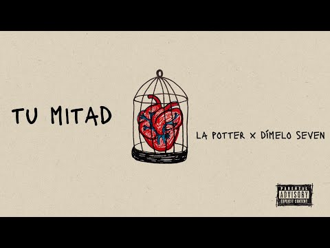 LA POTTER - TU MITAD x  @DimeloSeven (AUDIO OFICIAL)
