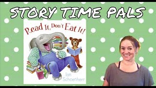 READ IT, DON'T EAT IT! by Ian Schoenherr | Story Time Pals | Kids Books Read Aloud