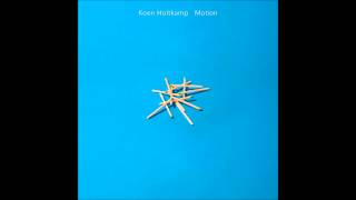 Koen Holtkamp - Between Invisible Things