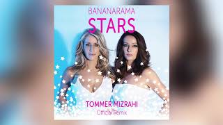 Bananarama Stars (Tommer Mizrahi Official Remix)