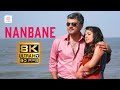 Nanbane 8K 60 FPS Video Song Mankatha Ajith Trisha Yuvanshankar Raja