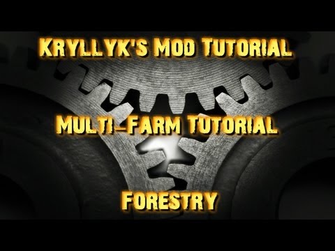 Kryllyk's Mod Tutorial - Forestry - Multi-Farm Tutorial
