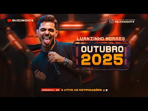 LUANZINHO MORAES - CD NOVO OUTUBRO 2025 - CD NOVO LUANZINHO MORAES - BUJIZINHOHITS
