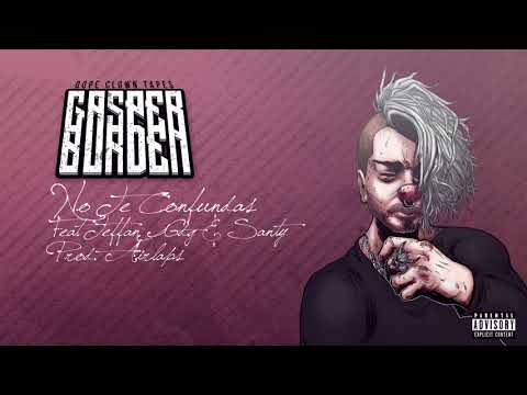 Gasper Burden - No Te Confundas Feat. Teffan GDG & Santy [Dope Clown Tapes]