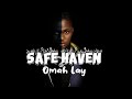 Omah Lay  safe haven video lyrics