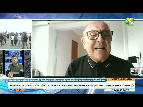 Edgardo Maier (UATRE) I Alerta por reclamo en Granja Tres Arroyos