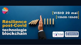 [REPLAY] Résilience post-Covid_Quels apports de la technologie blockchain _20.05.2021