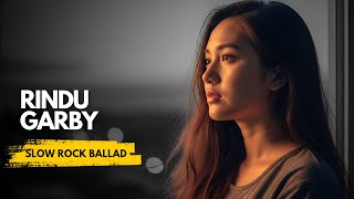 Download lagu RINDU – Garby Band | Slow Rock Ballad Cover mp3