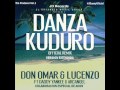Danza Kuduro Remix Version Extendida Don Omar Ft Lucenzo Daddy Yankee Arcangel Akon
