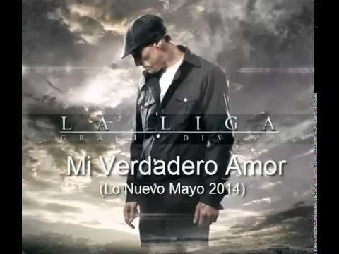 La Liga - Mi Verdadero Amor [Tema Nuevo 2014]