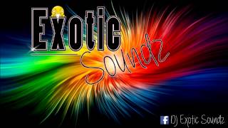 DJ Exotic Soundz - Full Destination House Remix