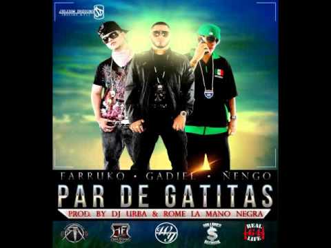 Par de Gatitas - El General Gadiel ft. Farruko y Ñengo Flow