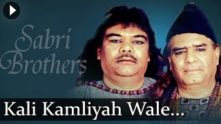 Kali Kamli Waale - Best Of Sufi - Qawwali - Sabri Brothers