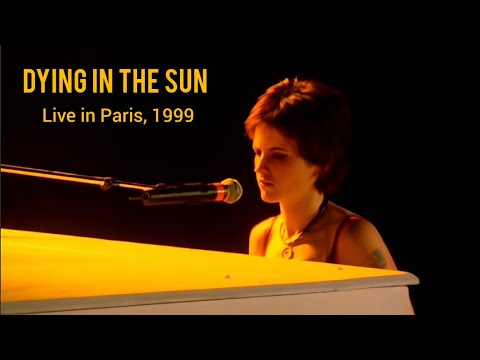 The Cranberries - Dying in the Sun - Live in Paris, 1999