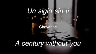 Un siglo sin ti - Chayanne - A century without you || Letra ESP &amp; Lyrics ENG