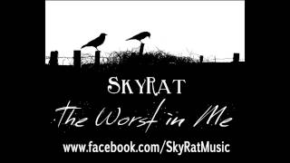 Skyrat - The Worst In Me