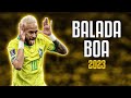 Neymar Jr Balada Boa Gusttavo Lima ᴴᴰ