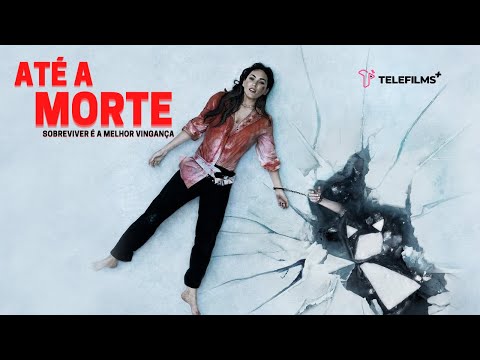 Trailer – Até a Morte - Sobreviver é a Melhor Vingança [DUBLADO] | TeleFilms Plus