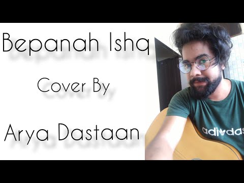 Arya Dastaan Bepanah Ishq Cover song By Arya Dastaan