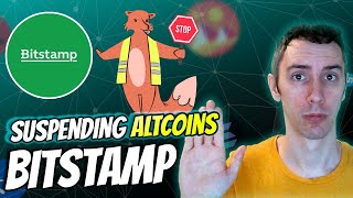 Bitstamp SUSPENDING Trading Of Top Altcoins