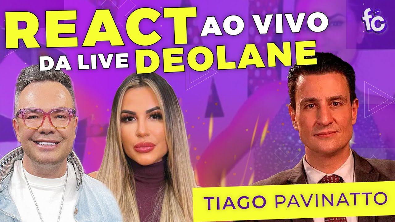 💣REACT AO VIVO DA LIVE DE DEOLANE BEZERRA I TIAGO PAVINATTO🚨