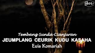 Download lagu JEMPLANG CEURIK & KUDU KA SAHA | EUIS KOMARIAH TEMBANG SUNDA CIANJURAN mp3
