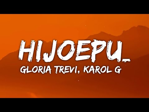Gloria Trevi, Karol G - Hijoepu*# (Letra/Lyrics)