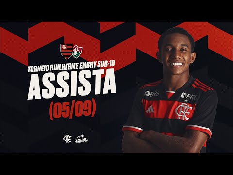 Torneio Guilherme Embry Sub-16 | Flamengo x Fluminense - AO VIVO - 05/09