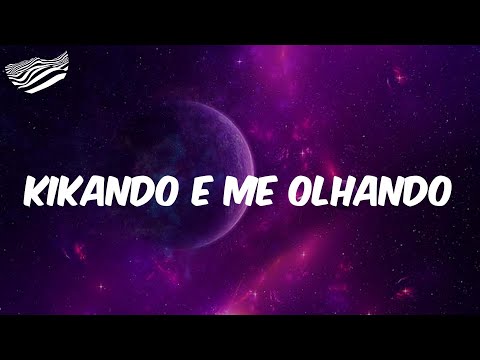 Kikando e Me Olhando  (Letra) - MC Braz