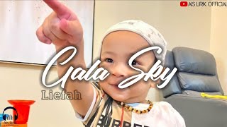 Download lagu Gala Sky - Liefah || Lirik mp3