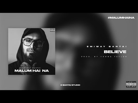 Emiway - Believe [Official Audio] | Malum Hai Na (Album)