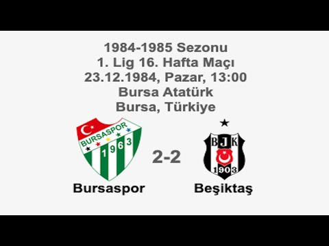 Bursaspor 2-2 Beşiktaş 23.12.1984 - 1984-1985 Turkish 1st League Matchday 16