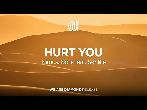 Nimus, Noile - Hurt You (feat. Sønlille)