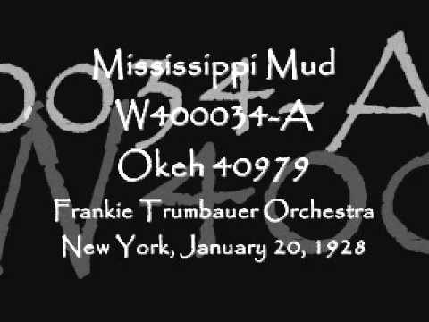 Bix - Mississippi Mud -  Frankie Trumbauer Orchestra - 20/01/1928