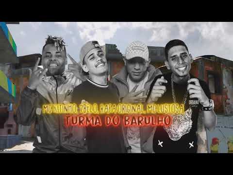 MC Kitinho MC 7Belo Mc Lustosa Mc Rafa Original - Turma Do Barulho Feat Dj Carlinhos Da S.R e Dj TH